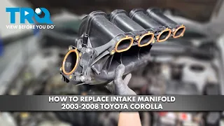 How to Replace Intake Manifold 2003-2008 Toyota Corolla