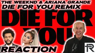 PSYCHOTHERAPIST REACTS to The Weeknd- Die For You (Remix) (ft. Ariana Grande)