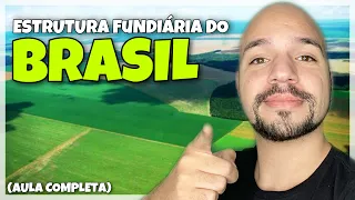 Agricultura do Brasil - Estrutura Fundiária (AULA COMPLETA)| Ricardo Marcílio