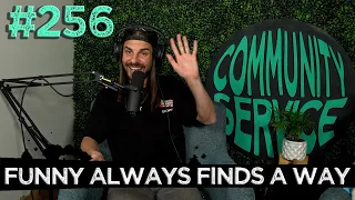 Community Service #256 - Funny Always Finds A Way