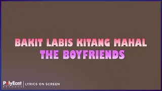 The Boyfriends - Bakit Labis Kitang Mahal (Lyrics On Screen)