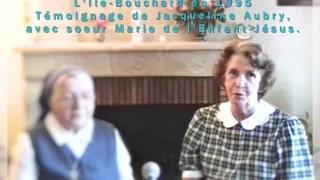 EXCLUSIF 1995 L'Ile-Bouchard Témoignage Jacqueline Aubry & Sr Marie de l'Enfant-Jésus