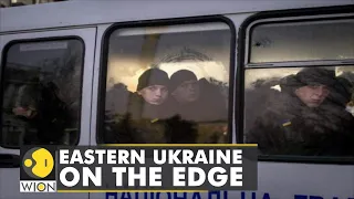 Fears of Russian invasion growing in Eastern Ukraine | Latest World English News | WION