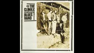 The Climax Chicago Blues Band - The Climax Chicago Blues Band (Full Album)