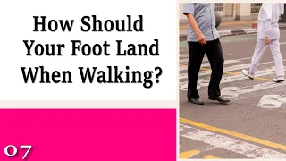 07 How Should Your Foot Land When Walking? - Learning to Control How You Walk