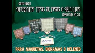 Como hacer PISOS o AZULEJOS realistas en 3D/maquetas, dioramas o belenes/2022