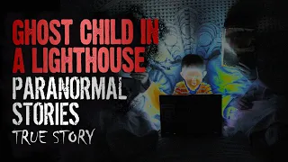 20 True Paranormal Stories | Ghost Child in A Lighthouse | Paranormal M