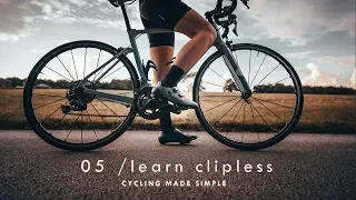 LEARNING CLIPLESS PEDALS EASILY!