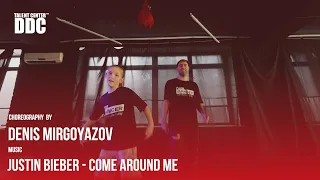 Justin Bieber - Come Around Me choreography by Denis Mirgoyazov | Talent Center DDC