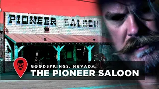 GOODSPRINGS, NEVADA: The Pioneer Saloon | City of Nightmares 📍💀