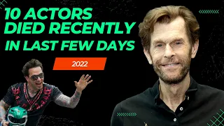 10 Great Actors Died Recently in Last Few Days | Actors RIP 2022