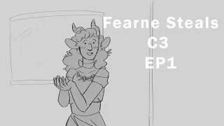 Fearn Steals// Critical role C3 animatic