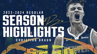 Christian Braun 2023-2024 Season Highlights 🎥