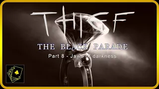 Let's Play || Thief - The Black Parade (Part 8 - Jaws of darkness)