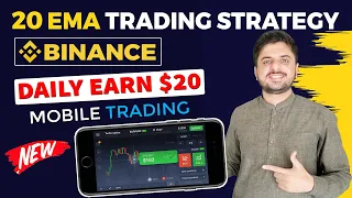 EARN $20 DAILY FROM BINANCE APP | NEW 20 EMA TRADING STRATEGY