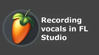 FL Studio 20: Recording Vocals with USB Microphone & ASIO audio settings