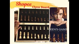 Shopee Chess Board & The Queen’s Gambit (Eng Sub)