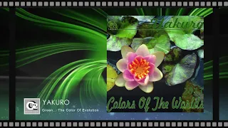 Yakuro - Green...The Color Of Evolution (Album: Colors Of The Worlds part. 1) 2014