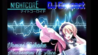 ▶[Nightcore] - Mischievous Of Alice 妖精帝國(feat.Yousei Teikoku)
