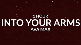 Ava Max - Into Your Arms [1 Hour]