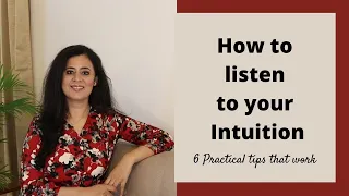 How to listen to your Intuition. 6 exercises to awaken Intuitive skills