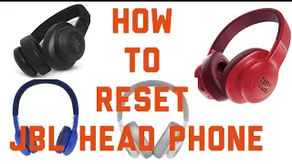 HOW TO RESET JBL  BLUETOOTH HEAD PHONES