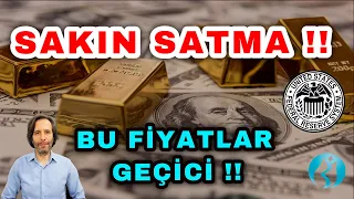 SAKIN SATMA !! BU FİYATLARI BULAMAYACAKSINIZ!! FED FAİZ KARARI?