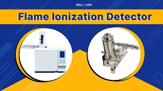 Flame Ionization Detector | Skill-Lync