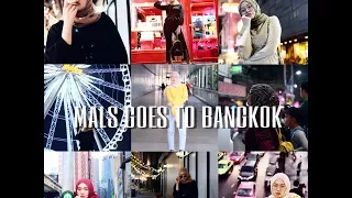 MALS GOES TO BANGKOK from KL and back again to KL. Hunting what I love!