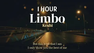 Keshi - Limbo [1 HOUR + Lyrics] Ooh, but this is all that I am