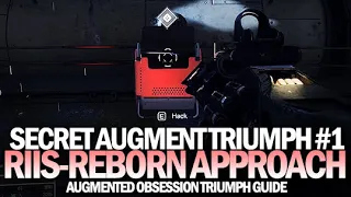 Augment Riis-Reborn Approach - Secret Triumph Guide (Augmented Obsession #1) [Destiny 2]