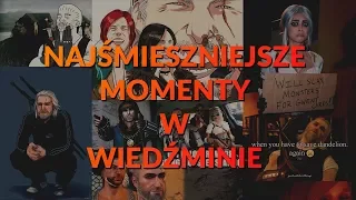 10 NAJŚMIESZNIEJSZYCH MOMENTÓW W WIEDŹMINIE