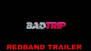 BAD TRIP (2020)Official RedBand Trailer | Eric André, Tiffany Haddish | Action Comedy Movie