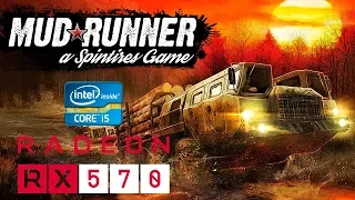 Spintires: Mudrunner - 1080p - Max Settings -  i5-4460 - 16GB Ram - RX570 4GB