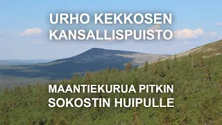 Urho Kekkosen kansallispuisto - Maantiekurua pitkin Sokostin huipulle