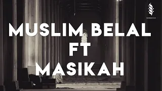 Streets 2 Islam - Muslim Belal | FT Masikah