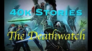40k Stories: The Deathwatch