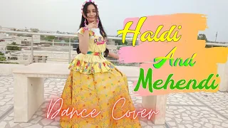 Haldi Mehendi Dance Mashup | Bridemaids Dance | Sangeet Choreography 2021 | Easy Dance |