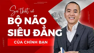 Học cách sử dụng "BỘ NÃO SIÊU ĐẲNG" của bạn "Trong 5 PHÚT" | Master Anh Đức