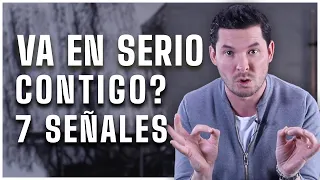 7 SEÑALES DE QUE VA EN SERIO CONTIGO | JORGE LOZANO H.