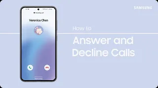 How do I Answer or Decline Calls on my Samsung Phone?