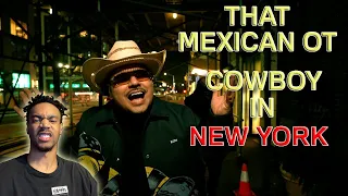 He was Spittin' | That Mexican OT - Cowboy In New York (Reaction)