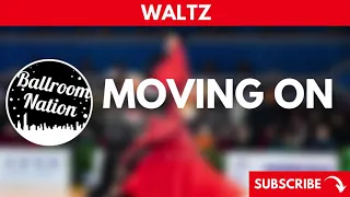 WALTZ music | Moving on