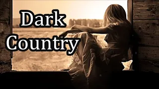 Best of Dark Country | Best of Country Rock | Best of Country Songs | Modern Western Songs