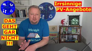 Irrsinnige Photovoltaik Angebote: Was gehört in ein Angebot? Welche Preise sind noch vertretbar?