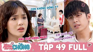 Kiếm Chồng Cho Mẹ Chồng | Tập 49 Full: Mẹ Cúc tủi thân dọn ra ở riêng, Tùng trút giận lên đầu Thảo