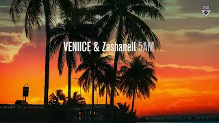 VENIICE & Zashanell - 5 AM