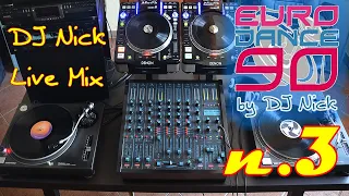 DJ NICK 90's Vinyl Euro Dance Mix live 3