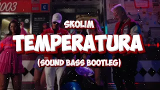 Skolim - Temperatura (SOUND BASS Bootleg) #hit  #skolim