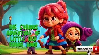 The Curious Adventure of Little Red Riding Hood | Bedtime Stories for Kids | Moral Stories for Kids